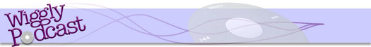 Wiggly_wigglers_header_podcast_2 Wiggly_wigglers_header_podcast_2