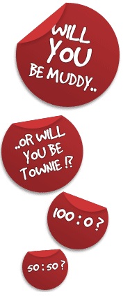 Red bubbles with white writing saying will you be muddy? or will you be townie?